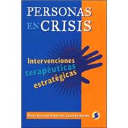 Personas en crisis Intervenciones teraputicas estratgicas by Sullivan Everstine, Diana; Everstine, Louis; Rodrguez, Jos Ignacio; Moreno Manzur, Gilda, 9789688604571