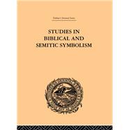 Studies in Biblical and Semitic Symbolism by Farbridge,Maurice H., 9780415244572