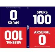 Spurs 100-Arsenal 0 / Arsenal 100-Spurs 0 by Brooks, Will; Glynne-Jones, Tim; Perry, Alex (CON), 9780593074572