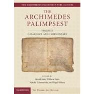 The Archimedes Palimpsest by Netz, Reviel; Noel, William; Tchernetska, Natalie; Wilson, Nigel, 9781107014572