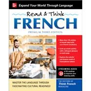 Read & Think French, Premium Third Edition by The Editors of Think French! magazine, 9781260474572