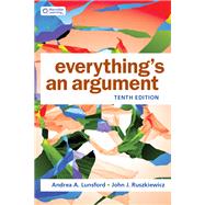 Everything's an Argument by Lunsford, Andrea A.; Ruszkiewicz, John J.; Walters, Keith, 9781319594572
