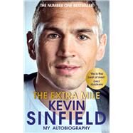The Extra Mile The Inspirational Number One Bestseller by Sinfield, Kevin, 9781529924572