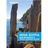 Moon Nova Scotia, New Brunswick & Prince Edward Island by Hempstead, Andrew, 9781640494572