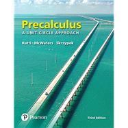 Precalculus A Unit Circle Approach with Integrated Review plus MyLab Math with Pearson eText and Worksheets -- 24-Month Access Card Package by Ratti, J. S.; McWaters, Marcus S.; Skrzypek, Leslaw, 9780134764573