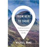 From Here to There by Bond, Michael, 9780674244573
