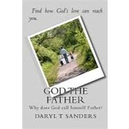 God the Father by Sanders, Daryl T., 9781450544573