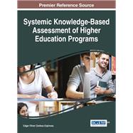 Systemic Knowledge-based Assessment of Higher Education Programs by Espinosa, Edgar Oliver Cardoso, 9781522504573