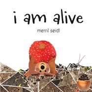I Am Alive by Seidl, Merril, 9798350914573