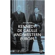 Kennedy, De Gaulle and Western Europe by Mahan, Erin, 9780333984574