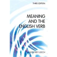 Meaning and the English Verb by Leech, Geoffrey; Leech, Geoffrey N., 9780582784574