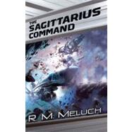 The Sagittarius Command by Meluch, R. M. (Author), 9780756404574