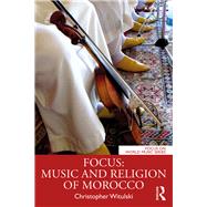 Focus: Music of Morocco by Witulski; Christopher, 9781138094574