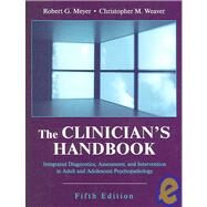 The Clinician's Handbook by Meyer, Robert G.; Weaver, Christopher M., 9781577664574