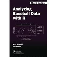 Analyzing Baseball Data with R by Marchi,Max, 9781138464575