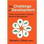 The Challenge of Development: Theory and Practice in Human Resource Management by Changeux,Jean-Pierre, 9781138534575