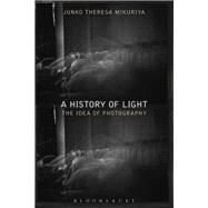 A History of Light by Mikuriya, Junko Theresa, 9781350084575
