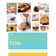 The Healing Therapies Bible by Claire Gillman, 9781841814575
