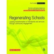 Regenerating Schools Leading transformation of standards and services through community engagement by Groves, Malcolm, 9781855394575