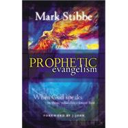Prophetic Evangelism by Stibbe, Mark W. G., 9781860244575