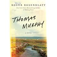 Thomas Murphy by Rosenblatt, Roger, 9780062394576