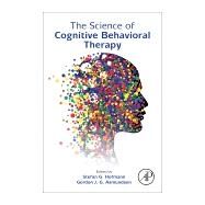 The Science of Cognitive Behavioral Therapy by Hofmann, Stefan G.; Asmundson, Gordon J. G., 9780128034576
