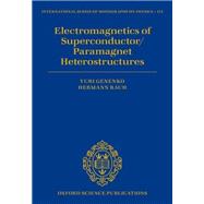 Electromagnetics of Superconductor/Paramagnet Heterostructures by Genenko, Yuri; Rauh, Hermann, 9780198714576