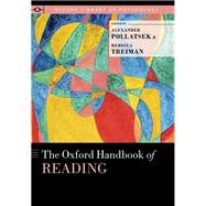 The Oxford Handbook of Reading by Pollatsek, Alexander; Treiman, Rebecca, 9780199324576