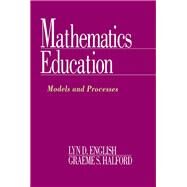 Mathematics Education : Models and Processes by English; Lyn D., 9780805814576