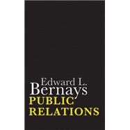 Public Relations by Edward L. Bernays, 9780806114576