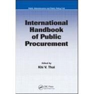 International Handbook of Public Procurement by Thai; Khi V., 9781420054576