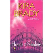 Hearts of Shadow by Brady, Kira, 9781420124576
