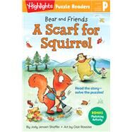 Bear and Friends: A Scarf for Squirrel by Shaffer, Jody Jensen; Rossiter, Clair, 9781644724576