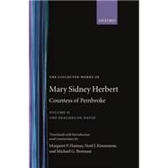 The Collected Works of Mary Sidney Herbert, Countess of Pembroke Volume II: The Psalmes of David by Herbert, Mary Sidney; Hannay, Margaret P.; Kinnamon, Noel J.; Brennan, Michael G., 9780198184577