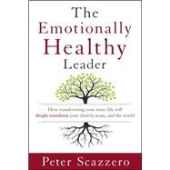 The Emotionally Healthy Leader by Scazzero, Peter, 9780310494577