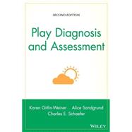 Play Diagnosis and Assessment by Gitlin-Weiner, Karen; Sandgrund, Alice; Schaefer, Charles E., 9780471254577