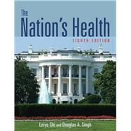 The Nation's Health by Shi, Leiyu; Singh, Douglas A., 9780763784577