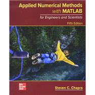 Loose Leaf for Applied Numerical Methods with MATLAB for Engineers and Scientists by Steven Chapra, 9781264934577