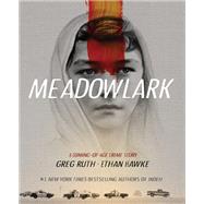 Meadowlark A Coming-of-Age Crime Story by Hawke, Ethan; Ruth, Greg, 9781538714577