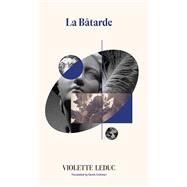 La Batarde by Violette LeDuc, 9781628974577