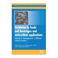Oxidation in Foods and Beverages and Antioxidant Applications by Decker, Eric A.; Elias, Ryan J.; McClements, D. Julian, 9780081014578