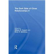 The Dark Side of Close Relationships II by Cupach; William R., 9780415804578