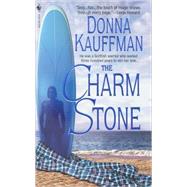 The Charm Stone A Novel by KAUFFMAN, DONNA, 9780553584578