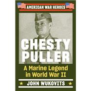 Chesty Puller by John Wukovits, 9780593184578