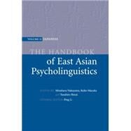 The Handbook of East Asian Psycholinguistics by Nakayama, Mineharu; Mazuka, Reiko; Shirai, Yasuhiro; Li, Ping, 9781107504578