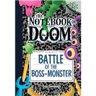 Battle of the Boss-Monster: A Branches Book (The Notebook of Doom #13) by Cummings, Troy; Cummings, Troy, 9781338034578