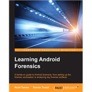 Learning Android Forensics by Tindall, Donnie; Tamma, Rohit, 9781782174578