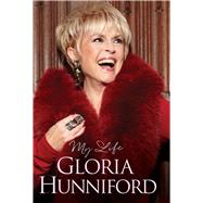 My Life My Autobiography by Hunniford, Gloria, 9781786064578