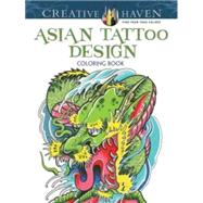Creative Haven Asian Tattoo Designs Coloring Book by Siuda, Erik, 9780486494579