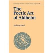 The Poetic Art of Aldhelm by Andy Orchard, 9780521034579